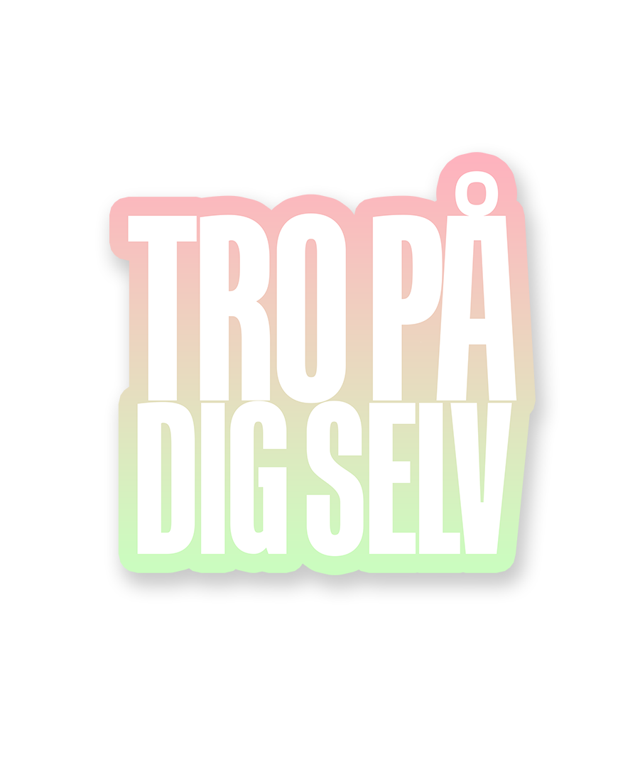 TRO PÅ DIG SELV - KLISTERMÆRKE