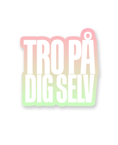 TRO PÅ DIG SELV - KLISTERMÆRKE